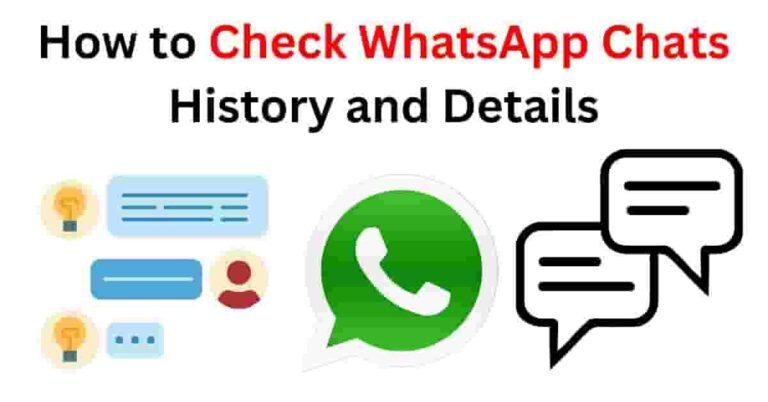 How to Check WhatsApp Chats History and Details