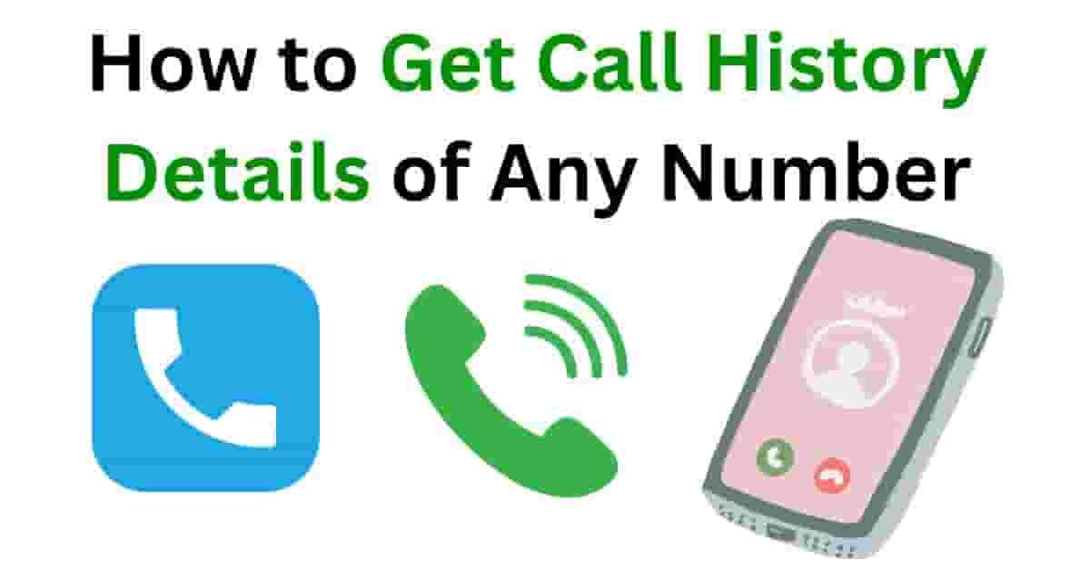 How to Get Call History Details of Any Number